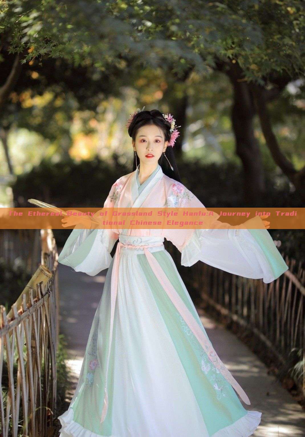 The Ethereal Beauty of Grassland Style Hanfu:A Journey into Traditional Chinese Elegance The Ethereal Beauty of Grassland Style Hanfu:A Journey into Traditional Chinese Elegance
