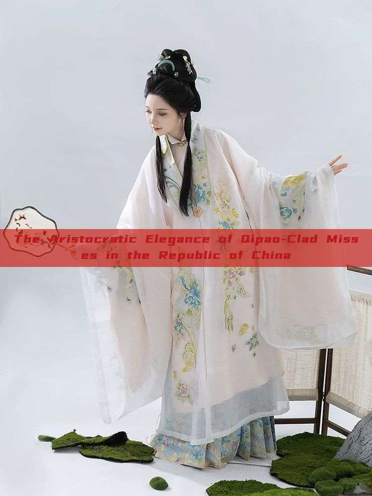 The Aristocratic Elegance of Qipao-Clad Misses in the Republic of China