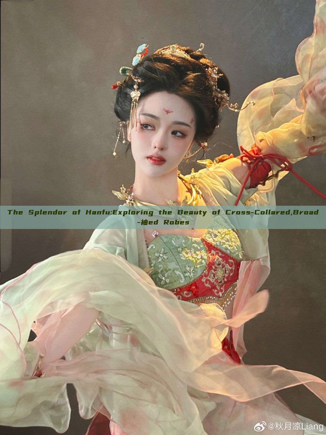 The Splendor of Hanfu:Exploring the Beauty of Cross-Collared,Broad-袖ed Robes The Splendor of Hanfu:Exploring the Beauty of Cross-Collared,Broad-袖ed Robes