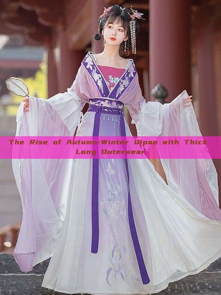 The Rise of Autumn-Winter Qipao with Thick Long Outerwear