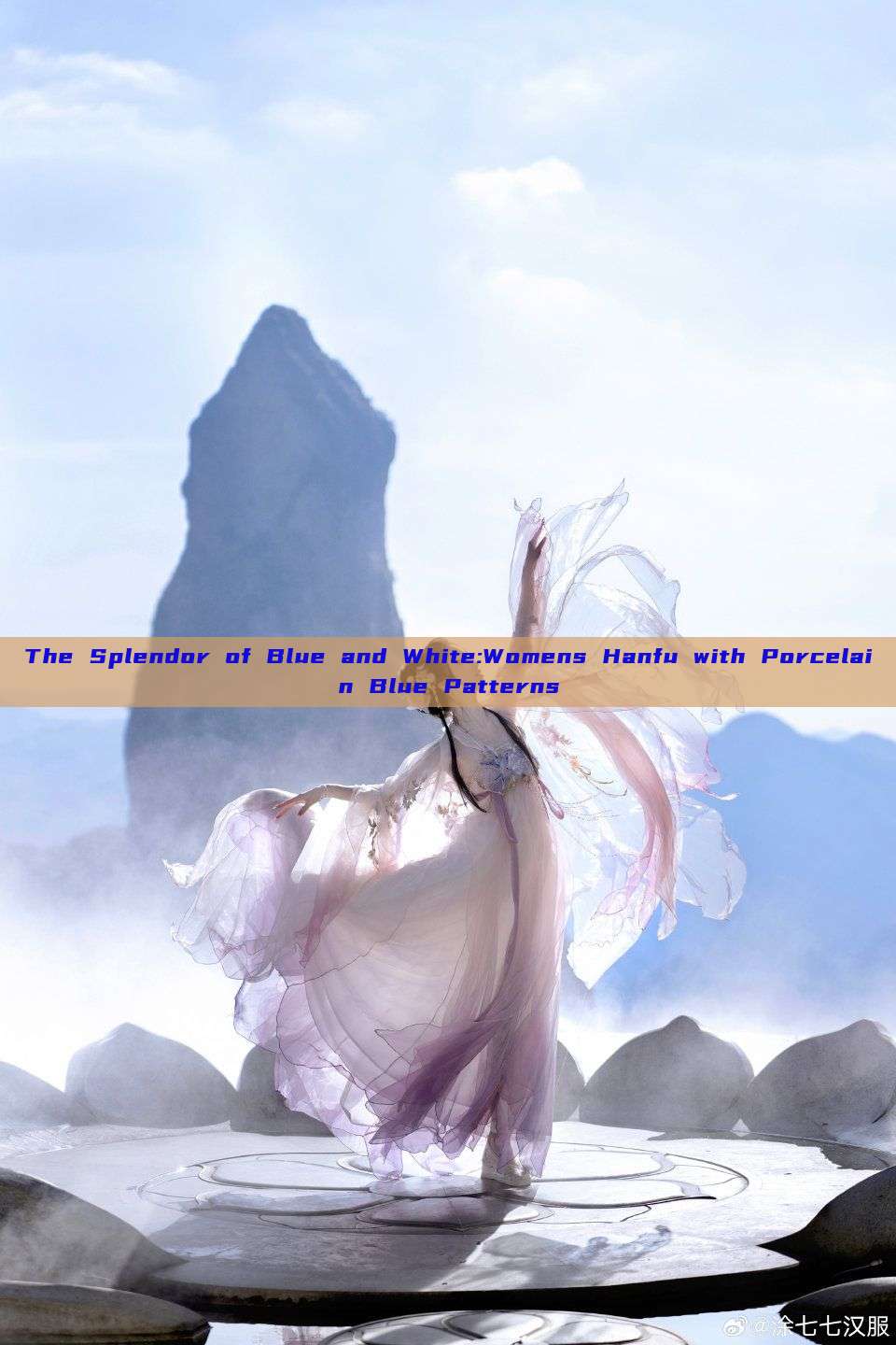 The Splendor of Blue and White:Womens Hanfu with Porcelain Blue Patterns