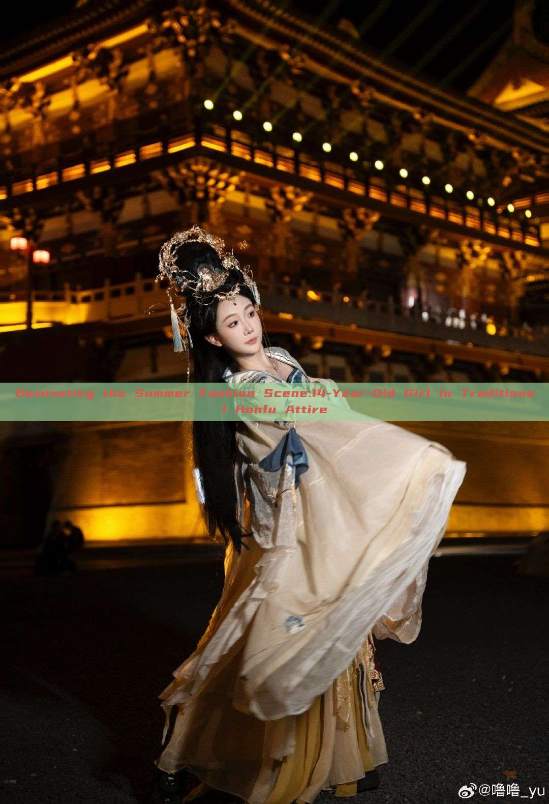Dominating the Summer Fashion Scene:14-Year-Old Girl in Traditional Hanfu Attire Dominating the Summer Fashion Scene:14-Year-Old Girl in Traditional Hanfu Attire