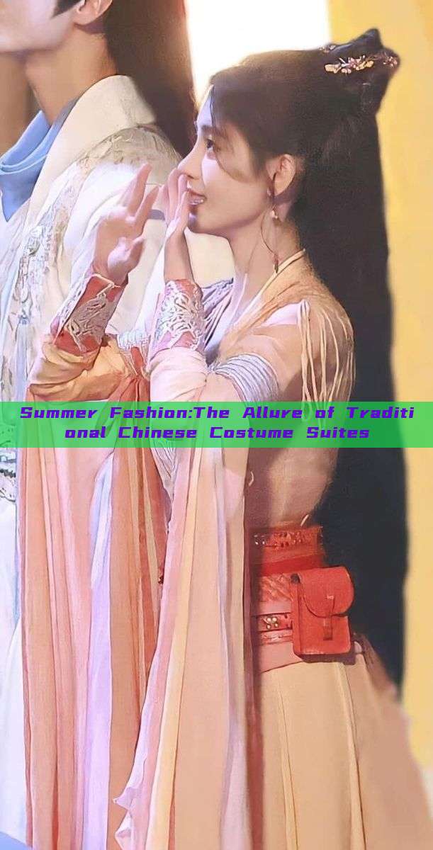 Summer Fashion:The Allure of Traditional Chinese Costume Suites Summer Fashion:The Allure of Traditional Chinese Costume Suites