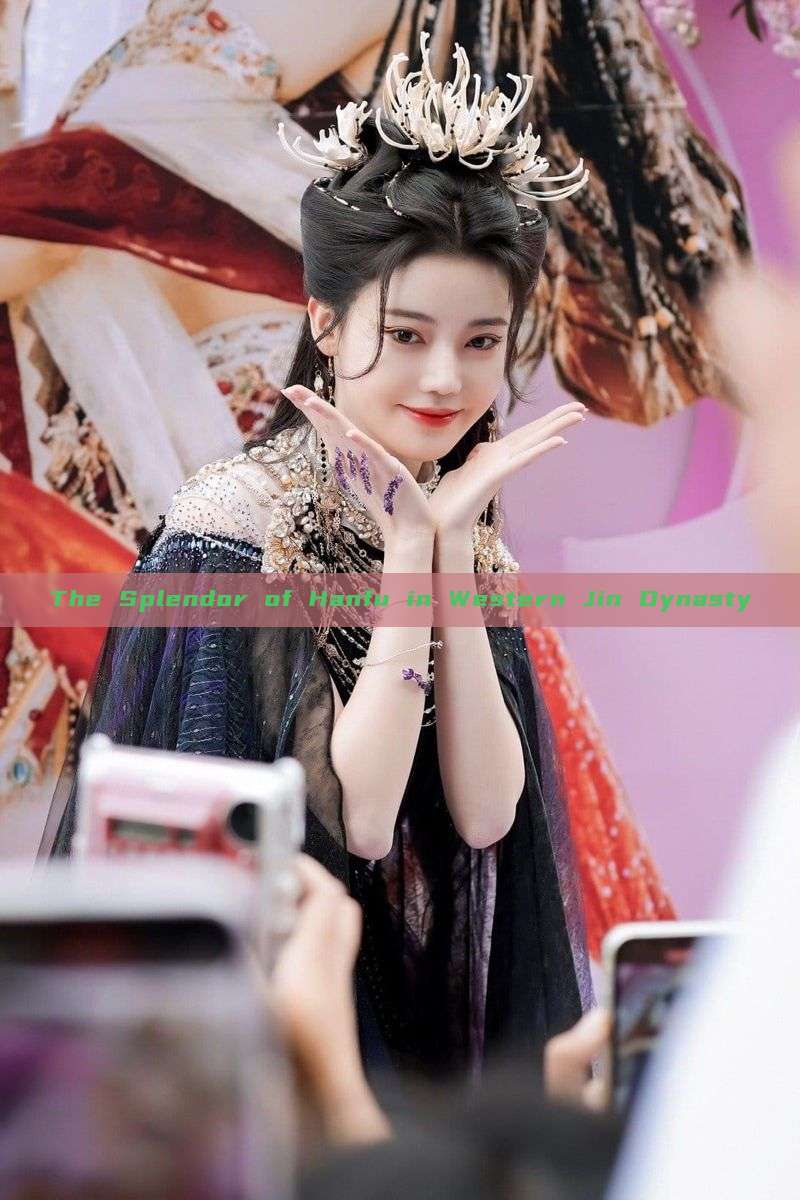 The Splendor of Hanfu in Western Jin Dynasty The Splendor of Hanfu in Western Jin Dynasty