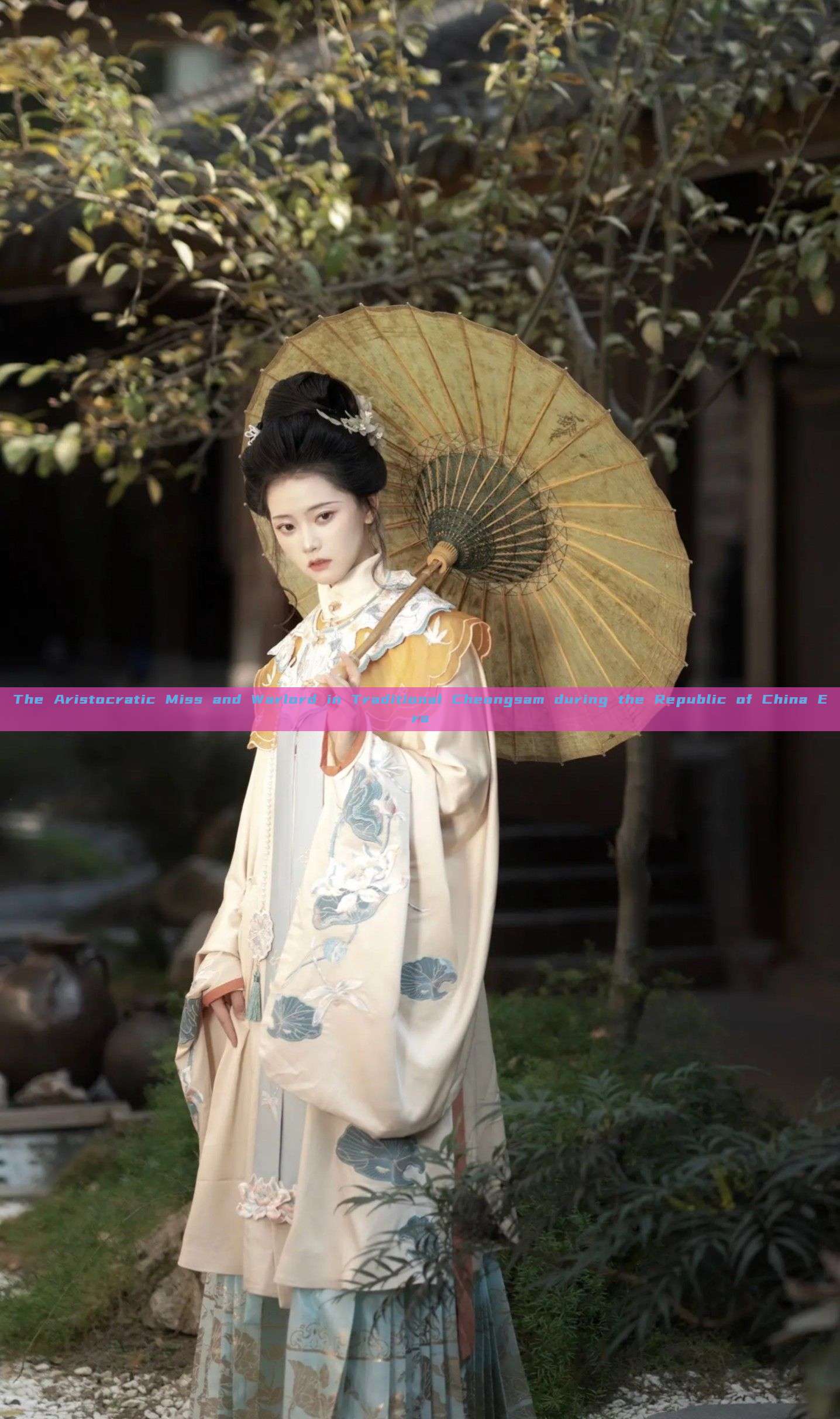 The Aristocratic Miss and Warlord in Traditional Cheongsam during the Republic of China Era The Aristocratic Miss and Warlord in Traditional Cheongsam during the Republic of China Era