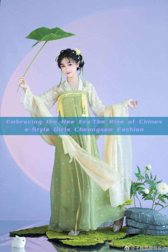 Embracing the New Era:The Rise of Chinese-Style Girls Cheongsam Fashion