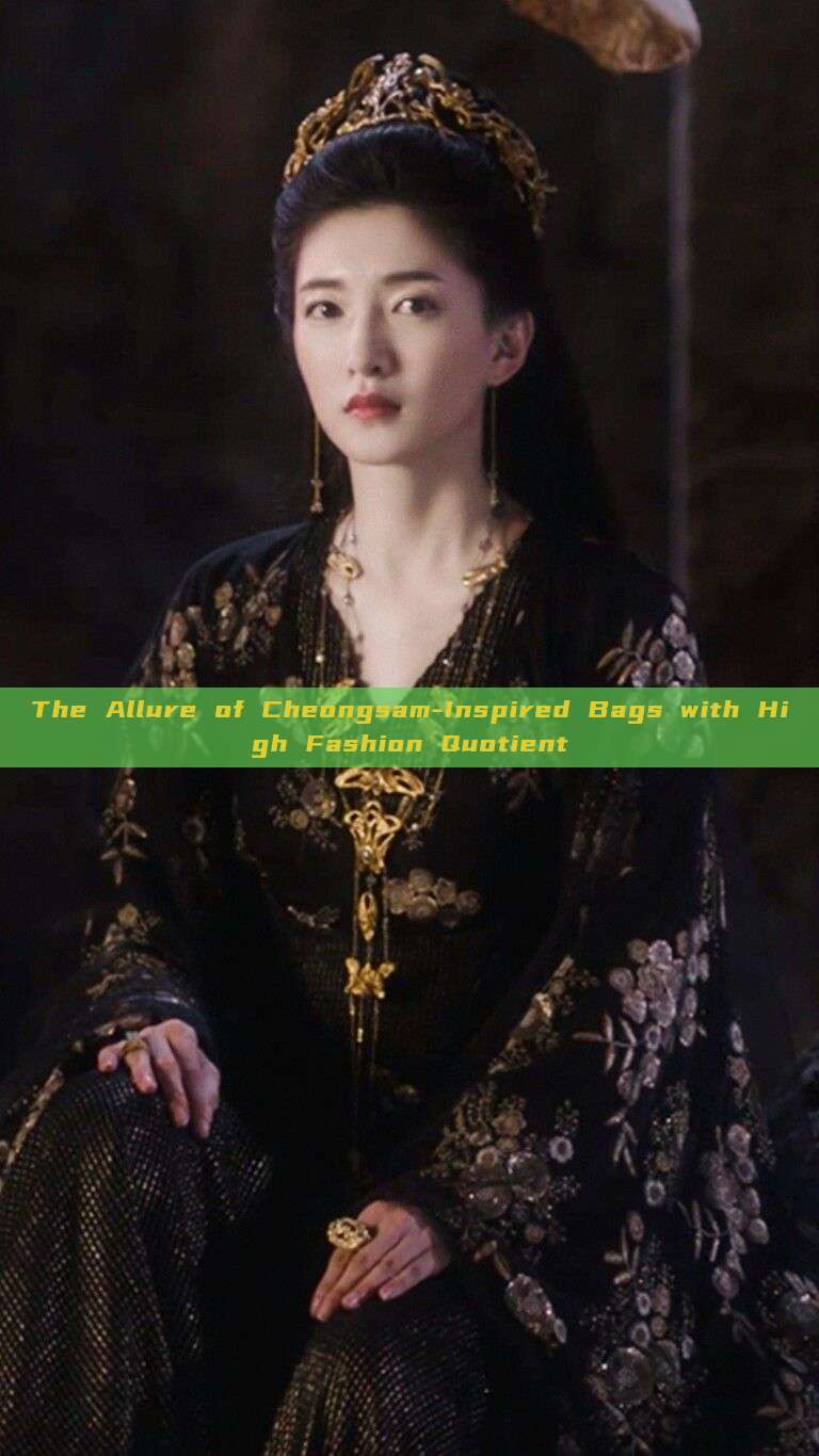 The Allure of Cheongsam-Inspired Bags with High Fashion Quotient The Allure of Cheongsam-Inspired Bags with High Fashion Quotient