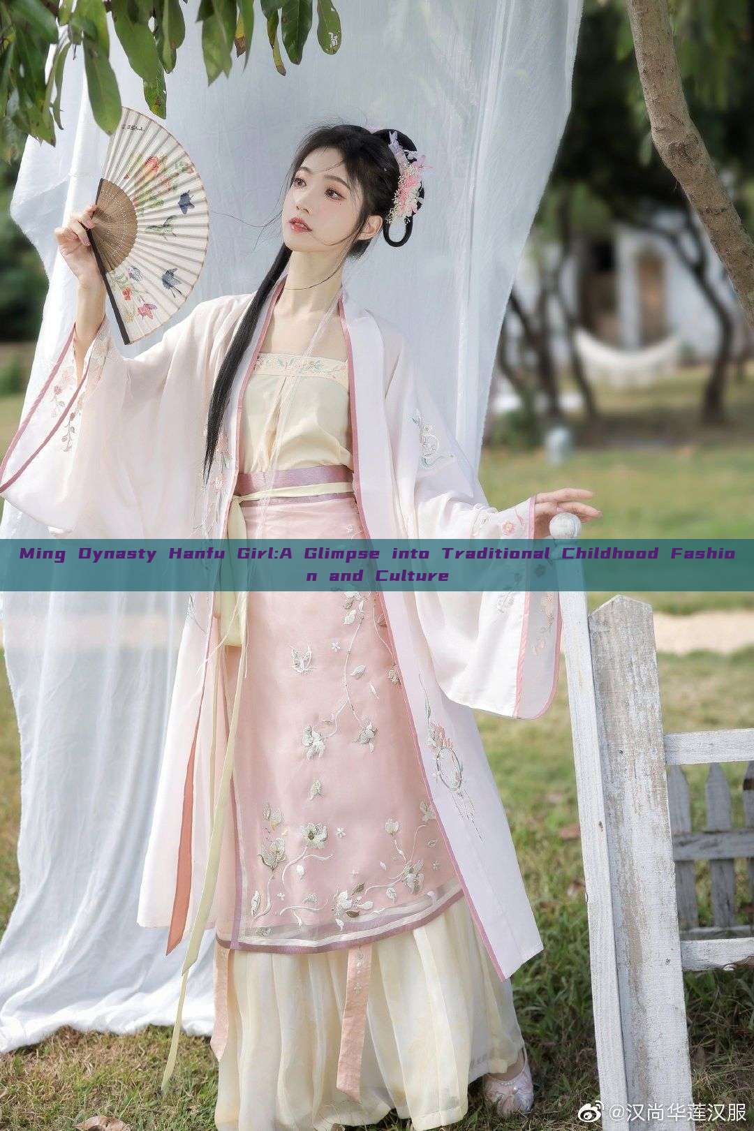 Ming Dynasty Hanfu Girl:A Glimpse into Traditional Childhood Fashion and Culture Ming Dynasty Hanfu Girl:A Glimpse into Traditional Childhood Fashion and Culture