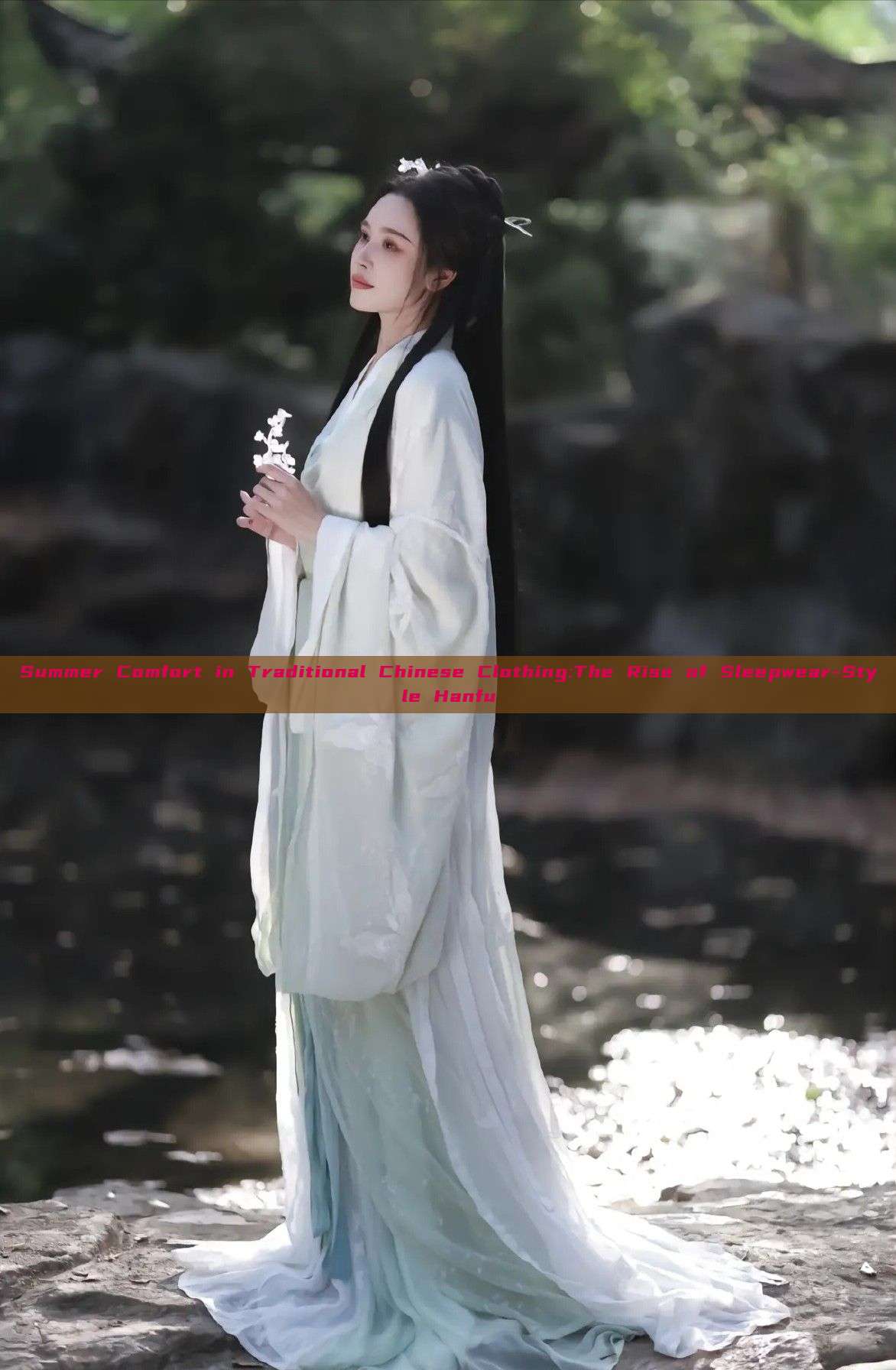Summer Comfort in Traditional Chinese Clothing:The Rise of Sleepwear-Style Hanfu Summer Comfort in Traditional Chinese Clothing:The Rise of Sleepwear-Style Hanfu