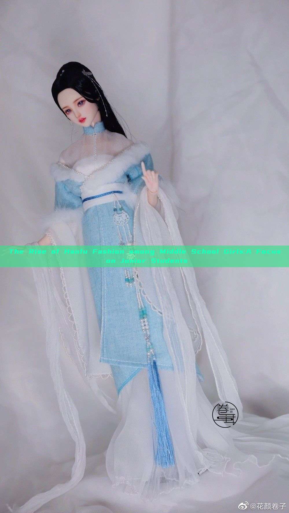 The Rise of Hanfu Fashion among Middle School Girls:A Focus on Junior Students The Rise of Hanfu Fashion among Middle School Girls:A Focus on Junior Students