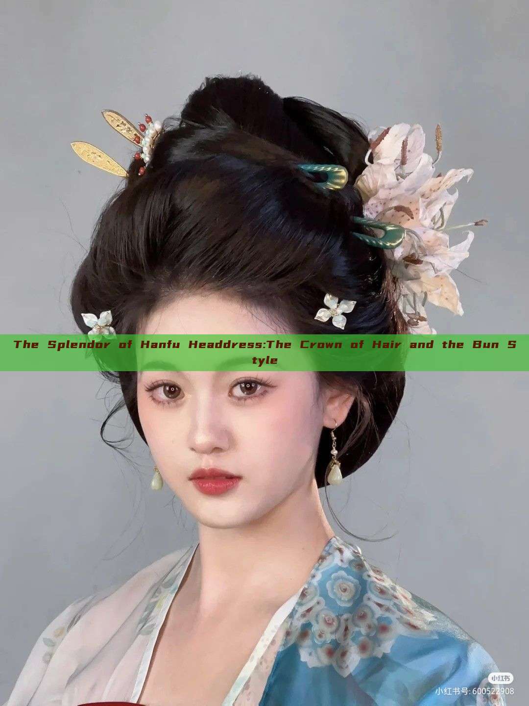 The Splendor of Hanfu Headdress:The Crown of Hair and the Bun Style