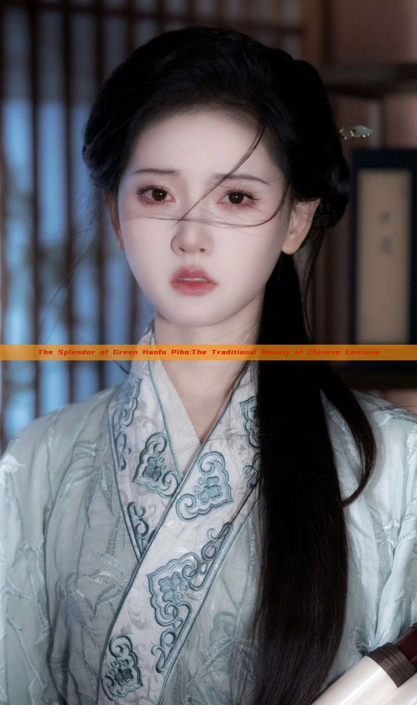 The Splendor of Green Hanfu Pibo:The Traditional Beauty of Chinese Costume The Splendor of Green Hanfu Pibo:The Traditional Beauty of Chinese Costume