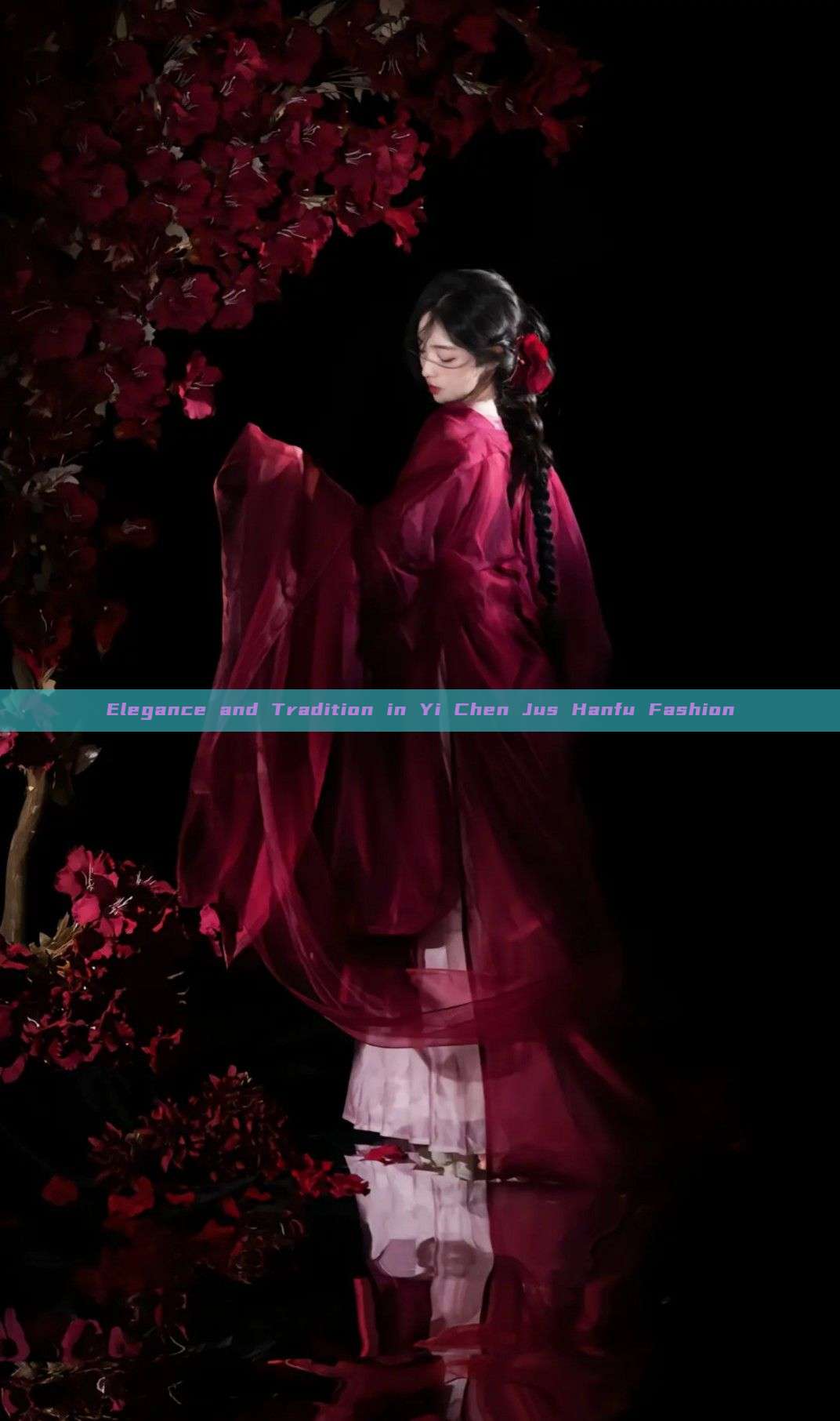 Elegance and Tradition in Yi Chen Jus Hanfu Fashion