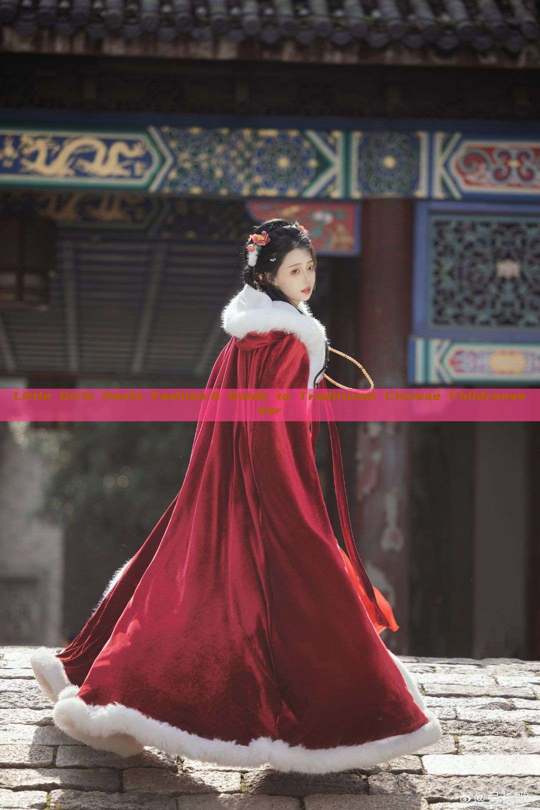 Little Girls Hanfu Fashion:A Guide to Traditional Chinese Childrenswear Little Girls Hanfu Fashion:A Guide to Traditional Chinese Childrenswear