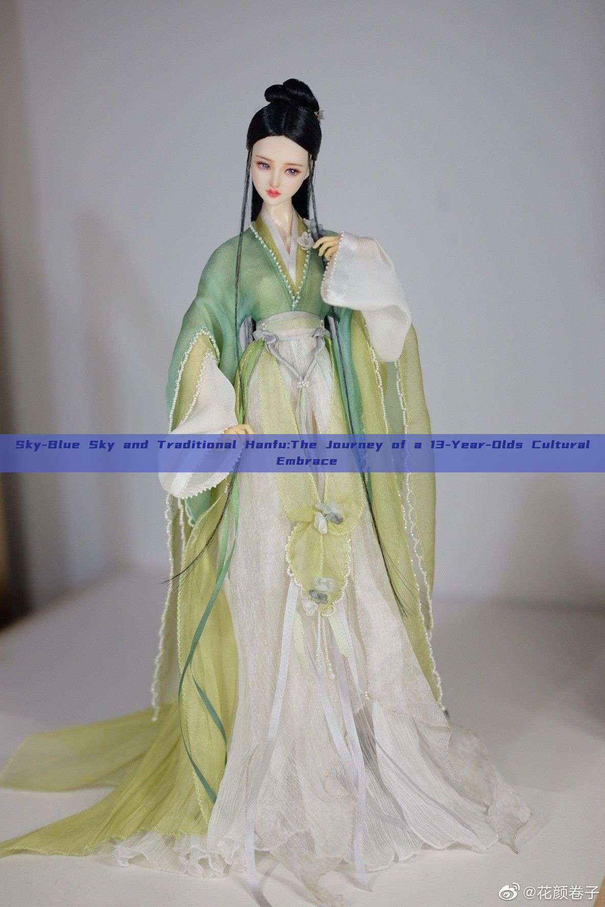 Sky-Blue Sky and Traditional Hanfu:The Journey of a 13-Year-Olds Cultural Embrace