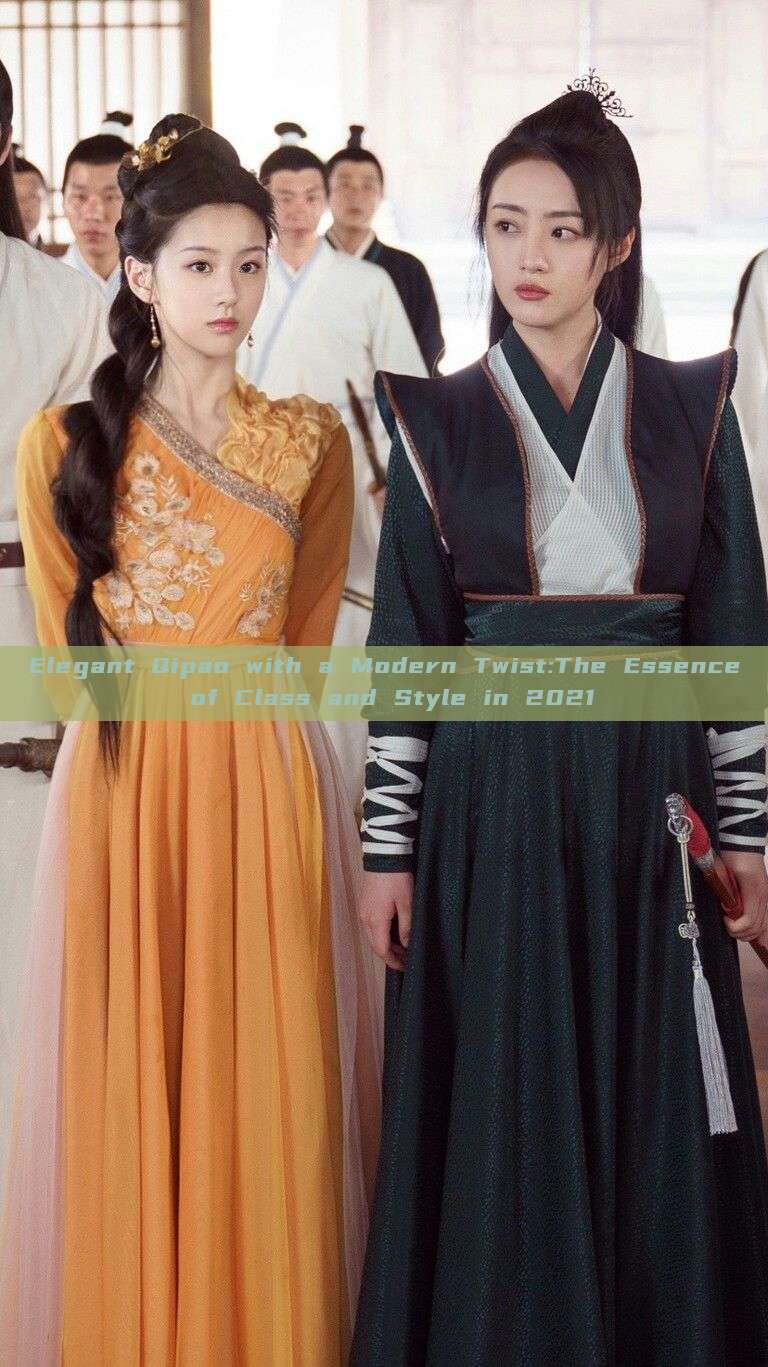 Elegant Qipao with a Modern Twist:The Essence of Class and Style in 2021 Elegant Qipao with a Modern Twist:The Essence of Class and Style in 2021