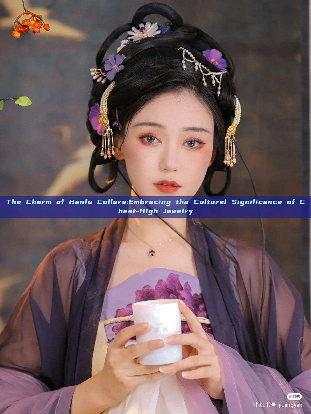 The Charm of Hanfu Collars:Embracing the Cultural Significance of Chest-High Jewelry The Charm of Hanfu Collars:Embracing the Cultural Significance of Chest-High Jewelry