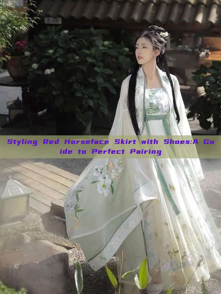 Styling Red Horseface Skirt with Shoes:A Guide to Perfect Pairing Styling Red Horseface Skirt with Shoes:A Guide to Perfect Pairing