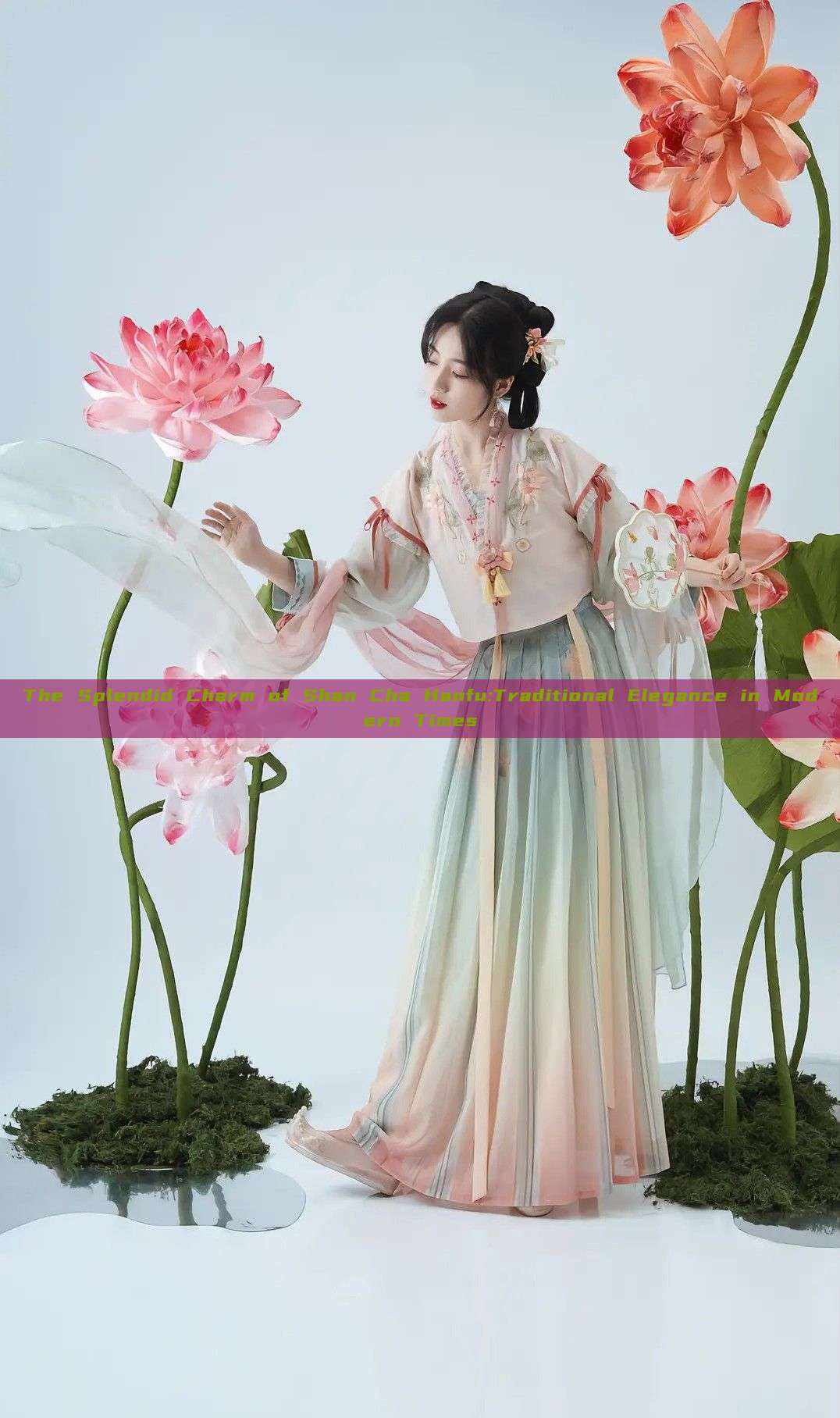 The Splendid Charm of Shan Cha Hanfu:Traditional Elegance in Modern Times The Splendid Charm of Shan Cha Hanfu:Traditional Elegance in Modern Times