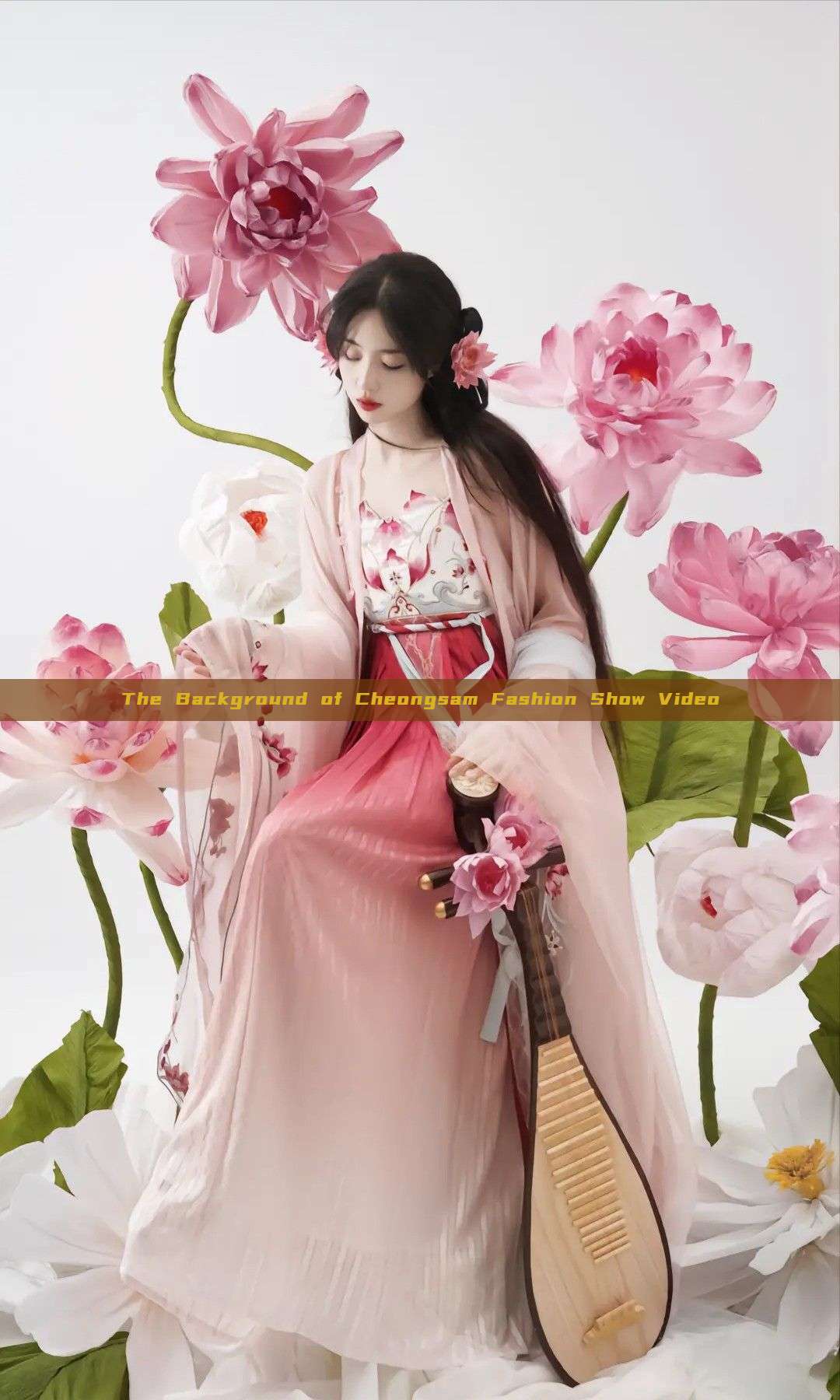 The Background of Cheongsam Fashion Show Video The Background of Cheongsam Fashion Show Video