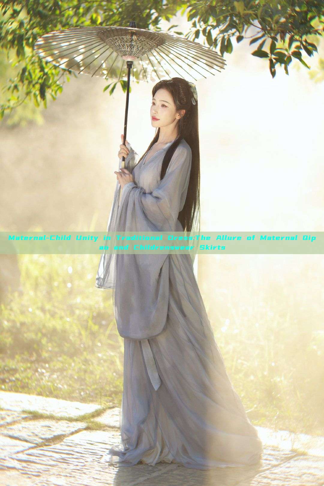 Maternal-Child Unity in Traditional Dress:The Allure of Maternal Qipao and Childrenswear Skirts Maternal-Child Unity in Traditional Dress:The Allure of Maternal Qipao and Childrenswear Skirts