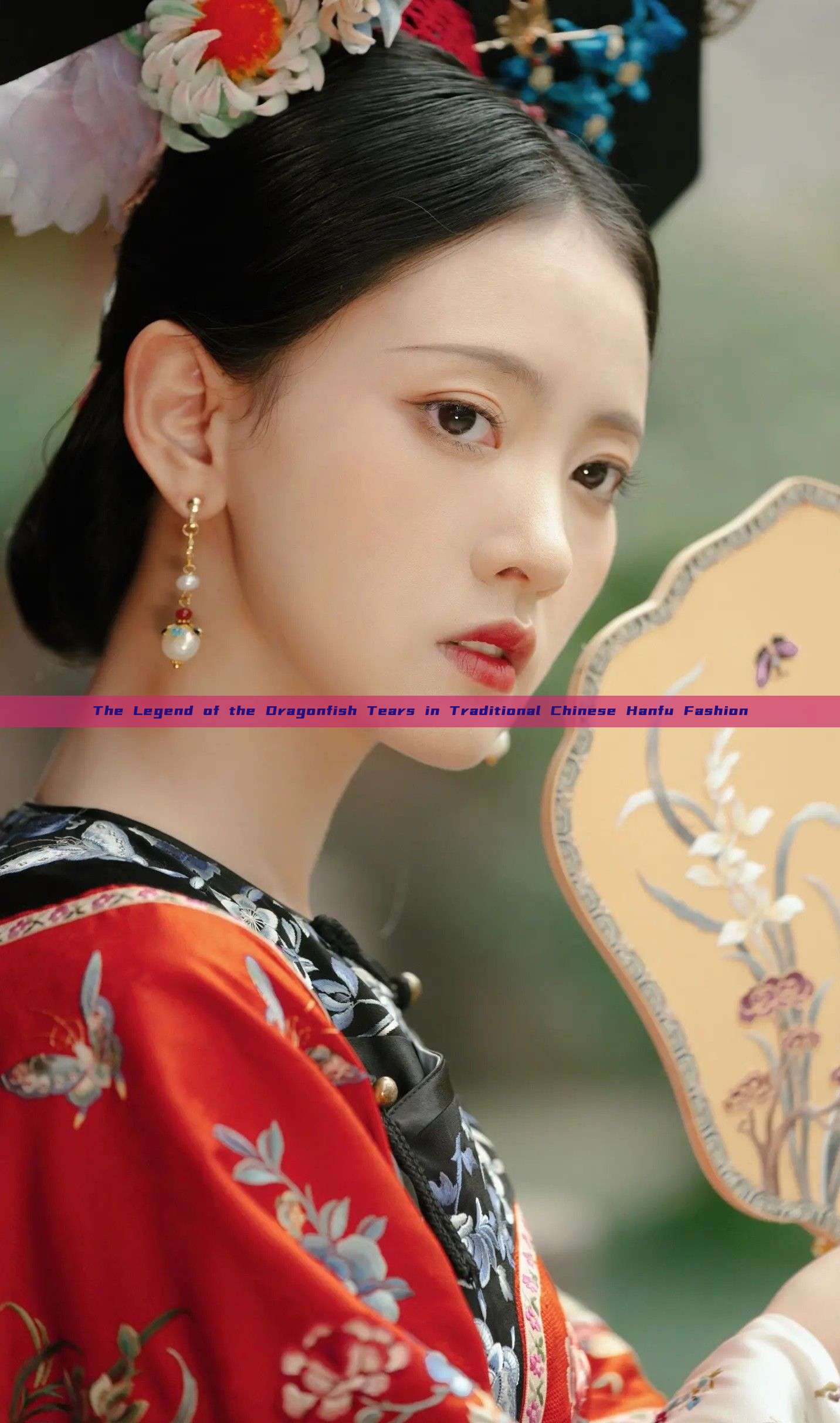 The Legend of the Dragonfish Tears in Traditional Chinese Hanfu Fashion The Legend of the Dragonfish Tears in Traditional Chinese Hanfu Fashion