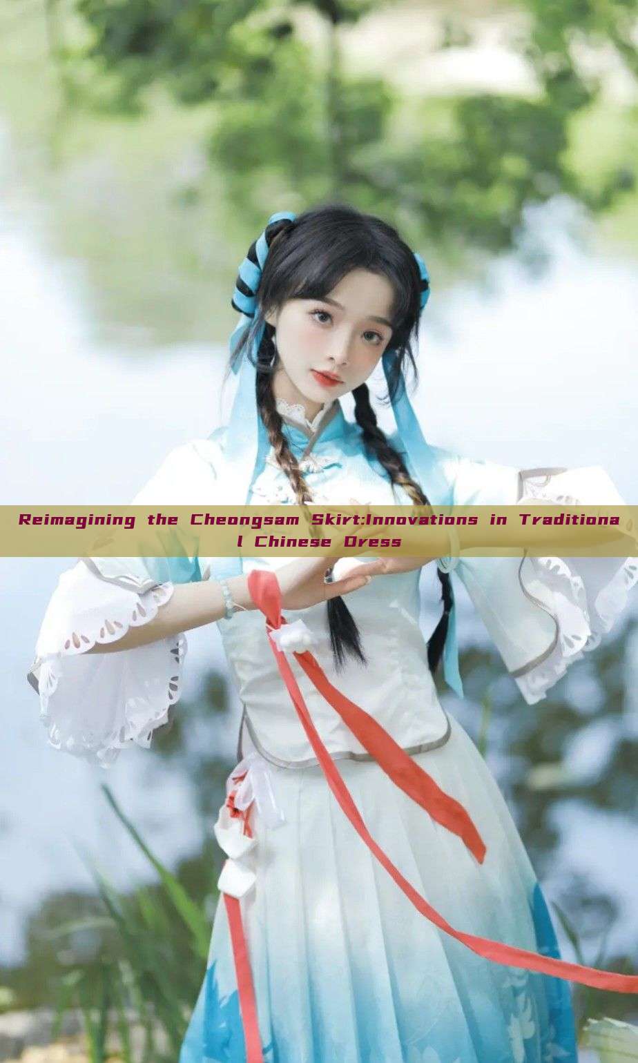 Reimagining the Cheongsam Skirt:Innovations in Traditional Chinese Dress Reimagining the Cheongsam Skirt:Innovations in Traditional Chinese Dress