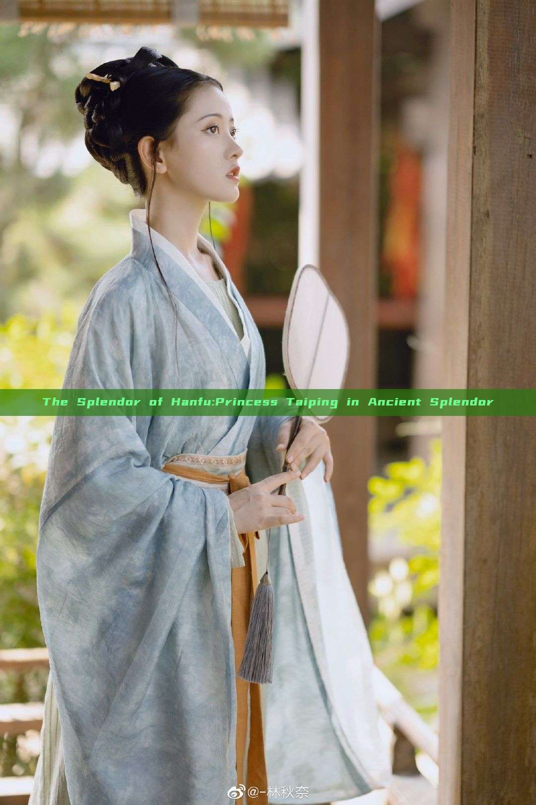 The Splendor of Hanfu:Princess Taiping in Ancient Splendor The Splendor of Hanfu:Princess Taiping in Ancient Splendor