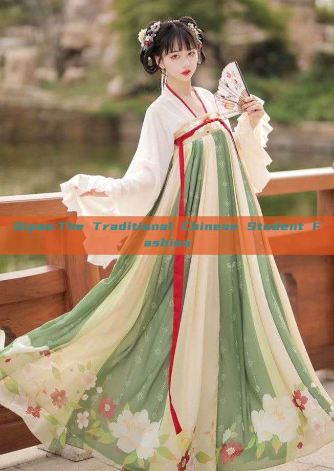 Qipao:The Traditional Chinese Student Fashion Qipao:The Traditional Chinese Student Fashion