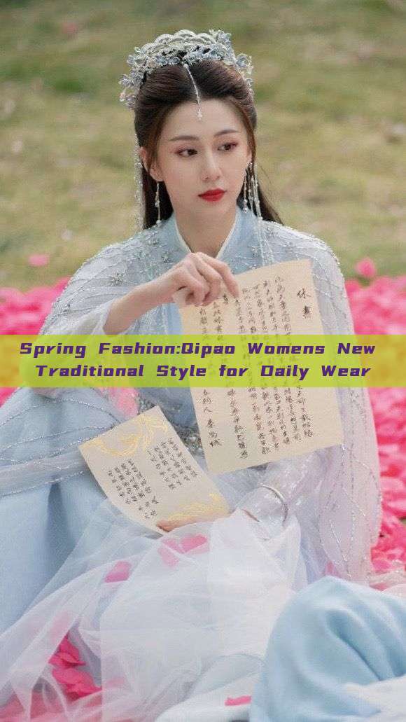Spring Fashion:Qipao Womens New Traditional Style for Daily Wear Spring Fashion:Qipao Womens New Traditional Style for Daily Wear