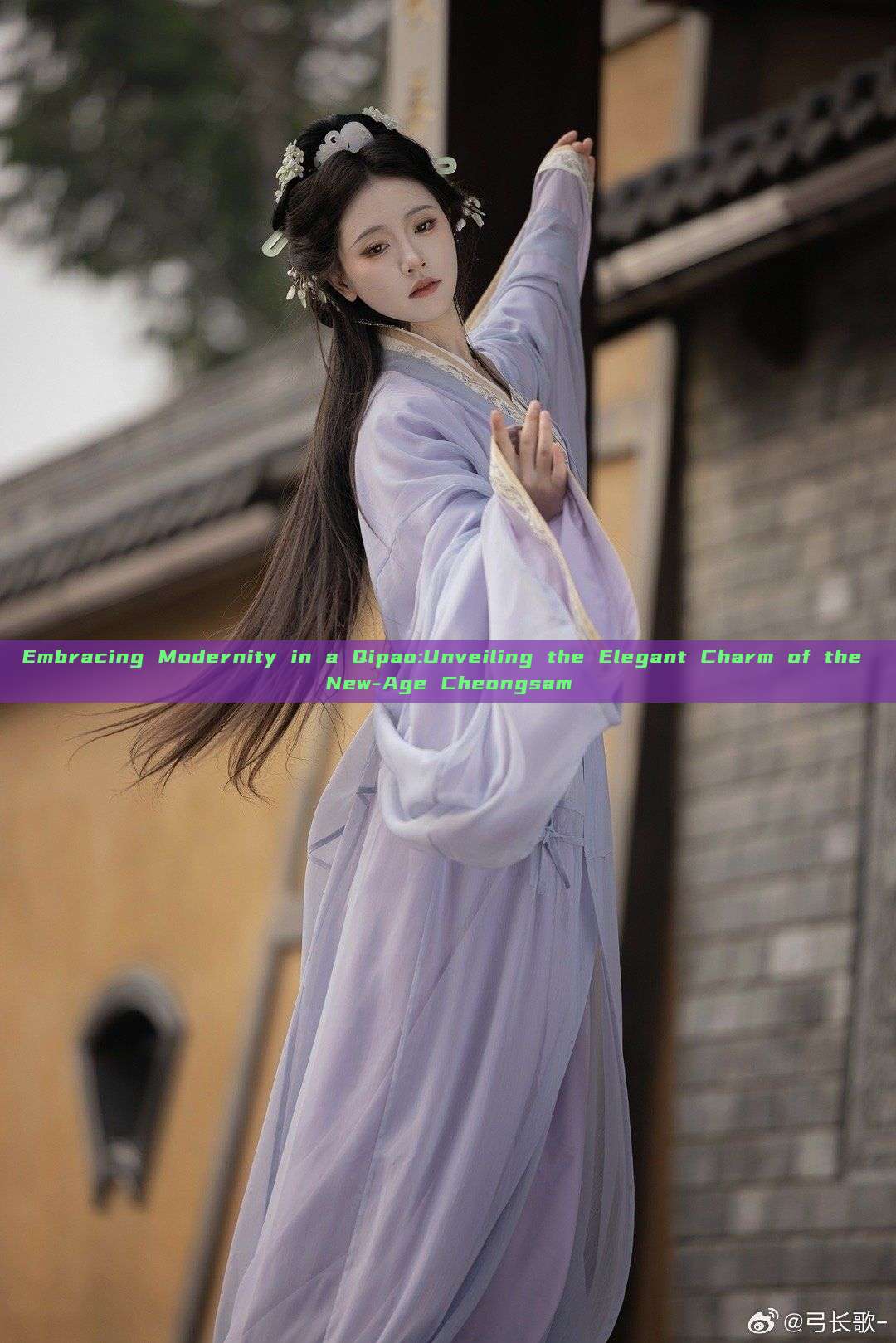 Embracing Modernity in a Qipao:Unveiling the Elegant Charm of the New-Age Cheongsam Embracing Modernity in a Qipao:Unveiling the Elegant Charm of the New-Age Cheongsam