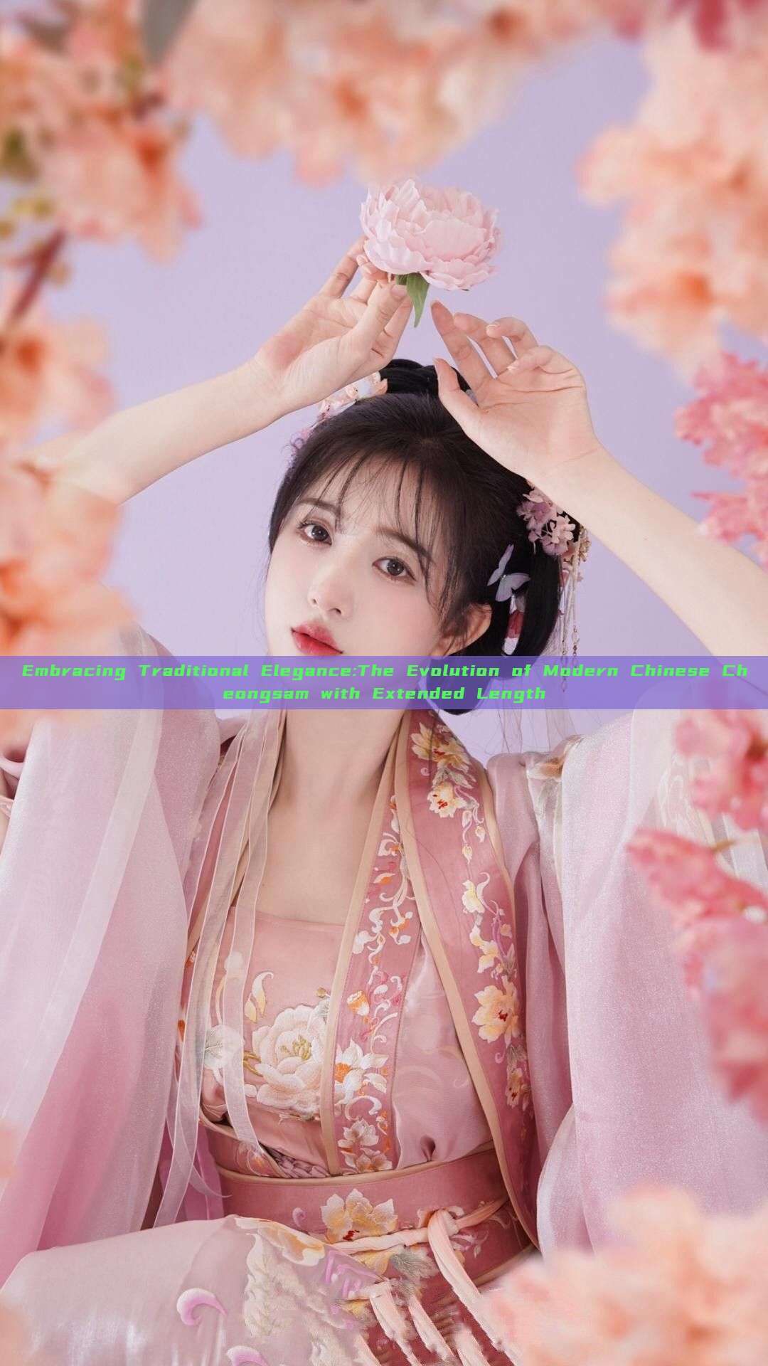 Embracing Traditional Elegance:The Evolution of Modern Chinese Cheongsam with Extended Length Embracing Traditional Elegance:The Evolution of Modern Chinese Cheongsam with Extended Length