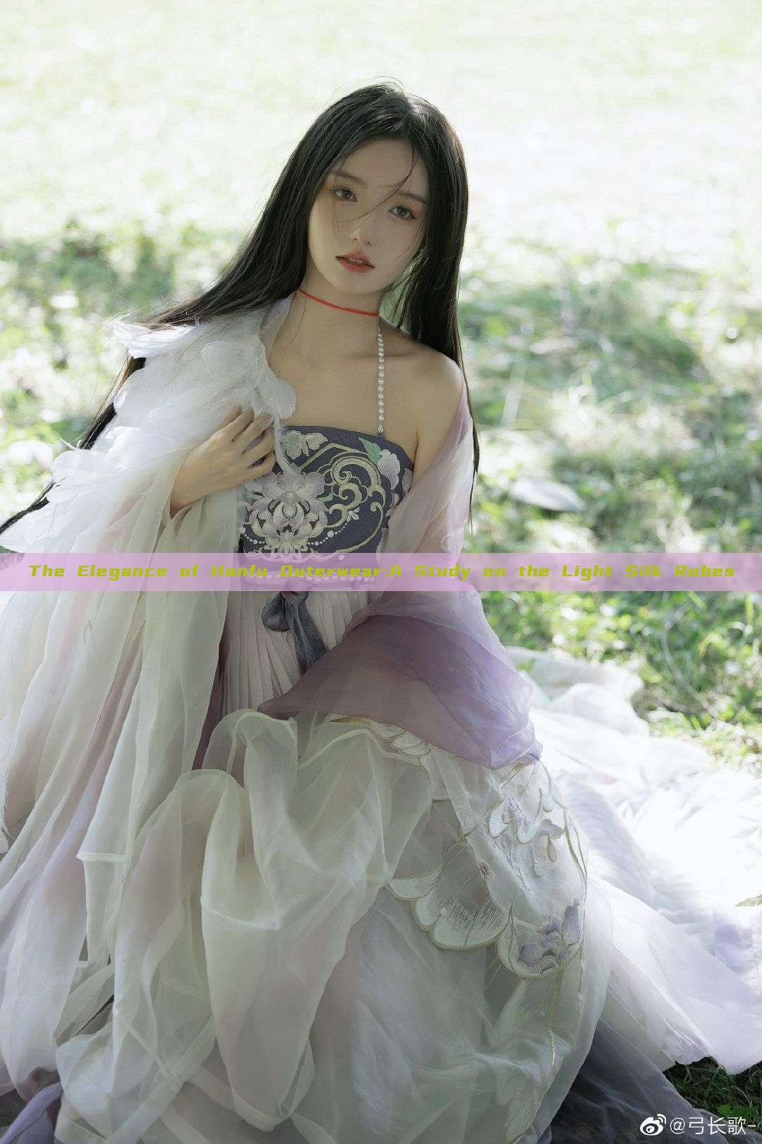The Elegance of Hanfu Outerwear:A Study on the Light Silk Robes The Elegance of Hanfu Outerwear:A Study on the Light Silk Robes