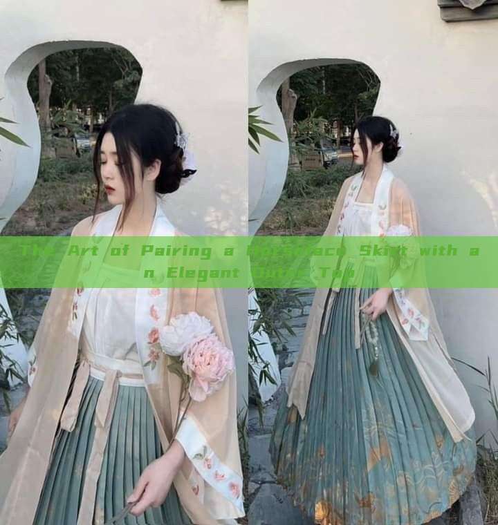 The Art of Pairing a Horseface Skirt with an Elegant Outer Top The Art of Pairing a Horseface Skirt with an Elegant Outer Top