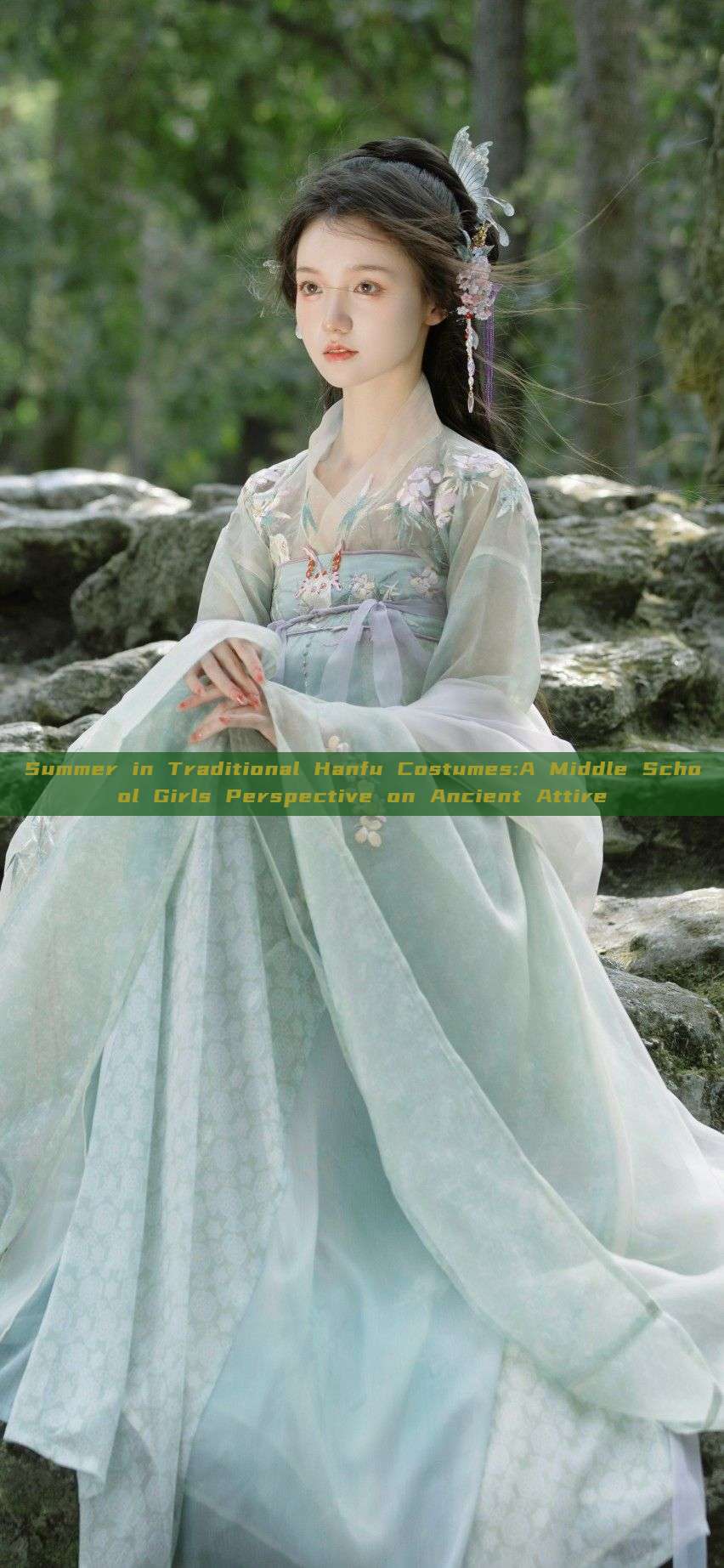 Summer in Traditional Hanfu Costumes:A Middle School Girls Perspective on Ancient Attire Summer in Traditional Hanfu Costumes:A Middle School Girls Perspective on Ancient Attire