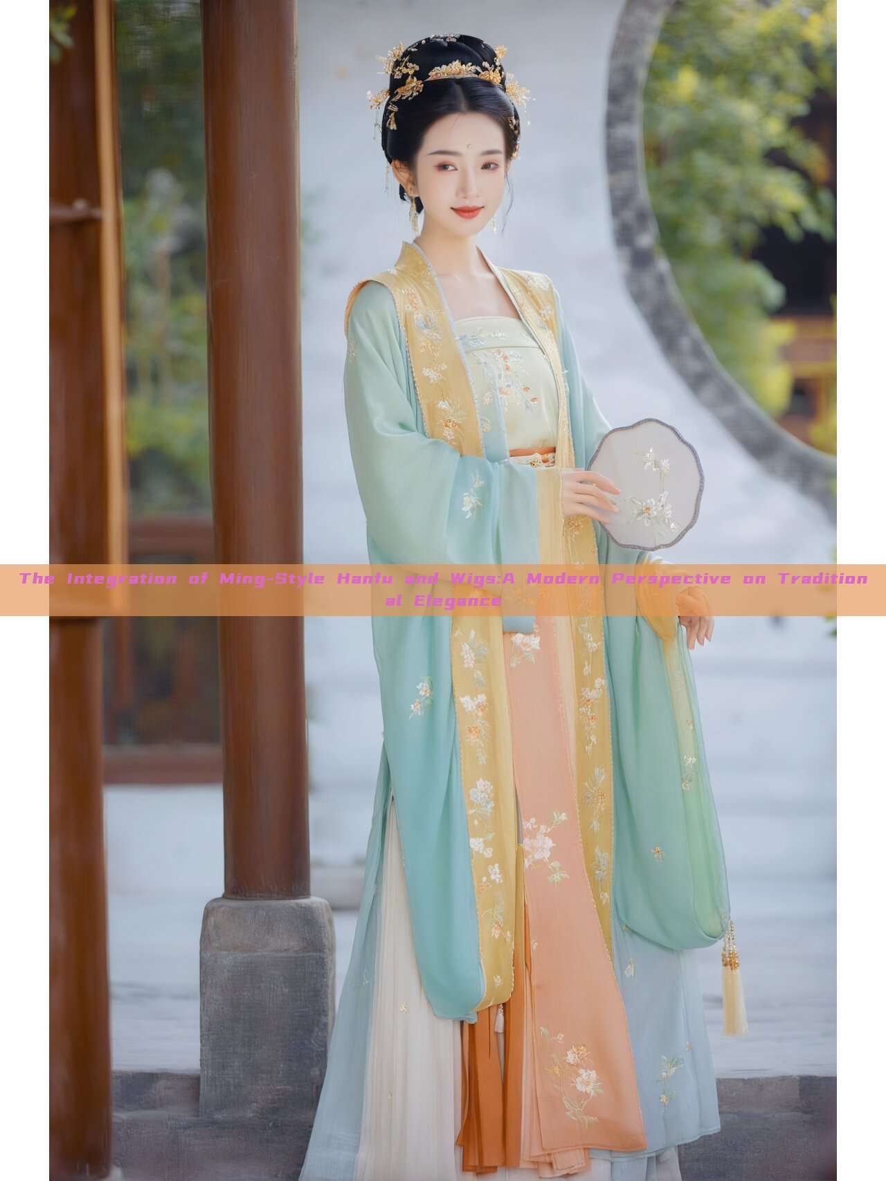 The Integration of Ming-Style Hanfu and Wigs:A Modern Perspective on Traditional Elegance The Integration of Ming-Style Hanfu and Wigs:A Modern Perspective on Traditional Elegance