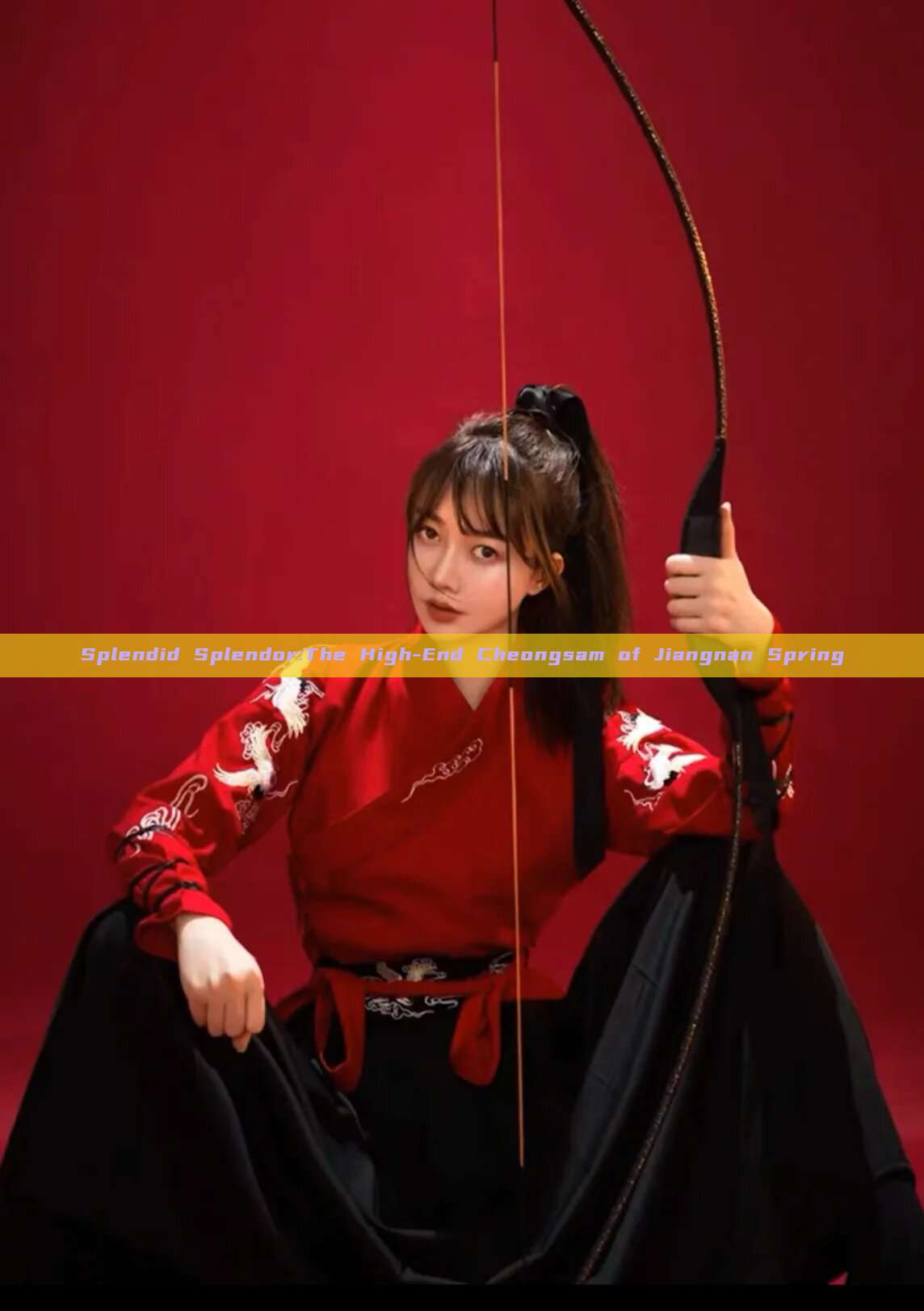 Splendid Splendor:The High-End Cheongsam of Jiangnan Spring Splendid Splendor:The High-End Cheongsam of Jiangnan Spring