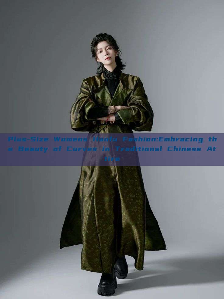 Plus-Size Womens Hanfu Fashion:Embracing the Beauty of Curves in Traditional Chinese Attire Plus-Size Womens Hanfu Fashion:Embracing the Beauty of Curves in Traditional Chinese Attire