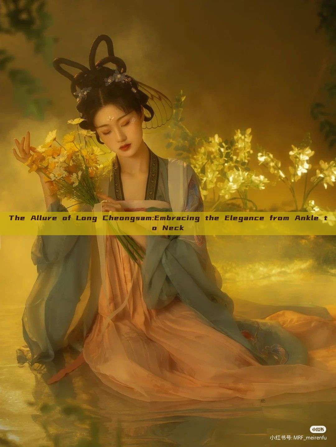 The Allure of Long Cheongsam:Embracing the Elegance from Ankle to Neck The Allure of Long Cheongsam:Embracing the Elegance from Ankle to Neck
