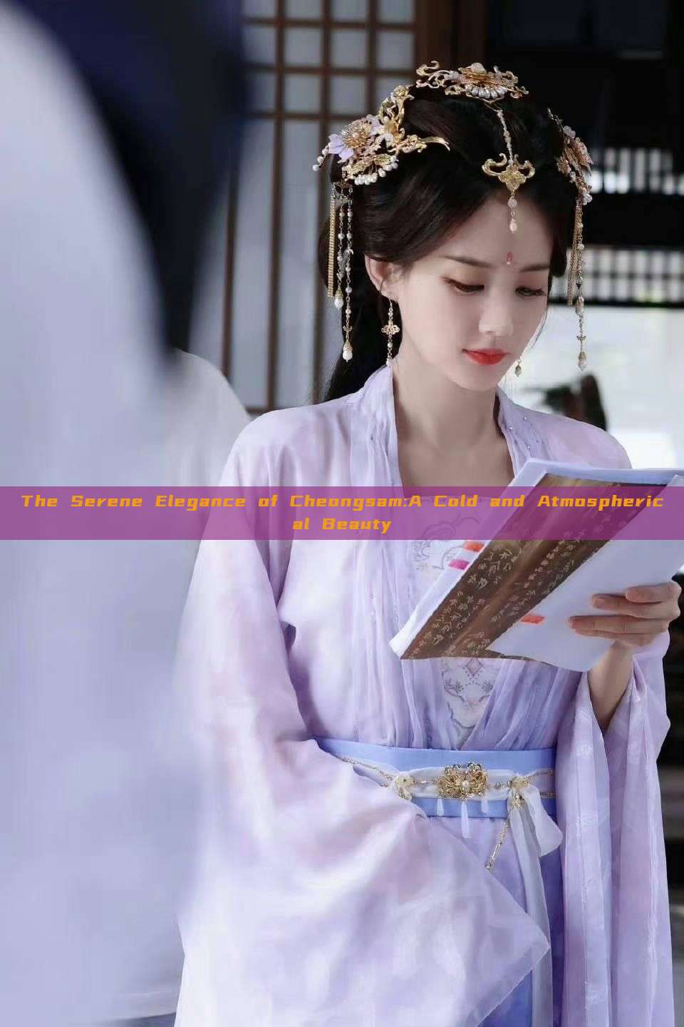 The Serene Elegance of Cheongsam:A Cold and Atmospherical Beauty The Serene Elegance of Cheongsam:A Cold and Atmospherical Beauty