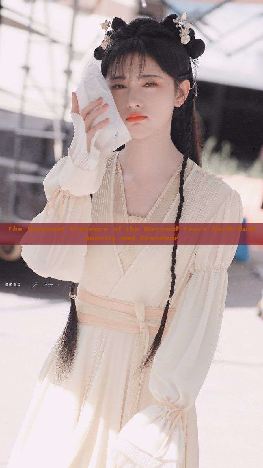 The Dominant Presence of the Mermaid Tears Hanfu:Authenticity and Grandeur The Dominant Presence of the Mermaid Tears Hanfu:Authenticity and Grandeur