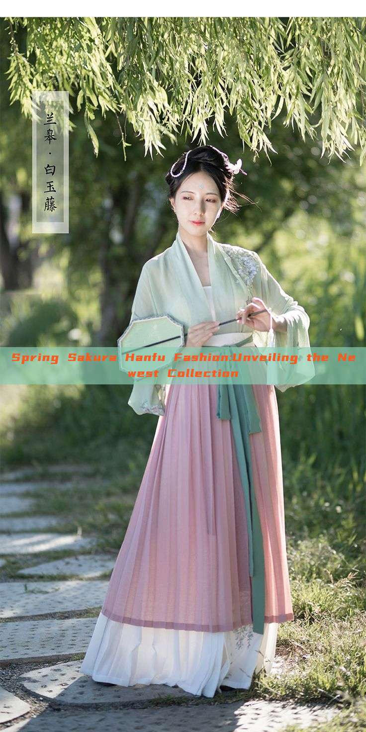 Spring Sakura Hanfu Fashion:Unveiling the Newest Collection Spring Sakura Hanfu Fashion:Unveiling the Newest Collection