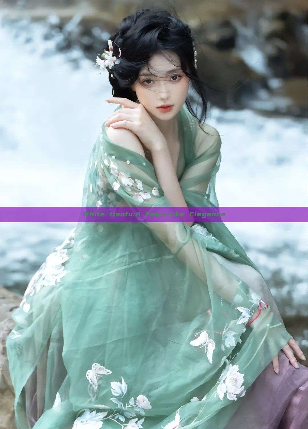 White Hanfu:A Fairy-like Elegance White Hanfu:A Fairy-like Elegance