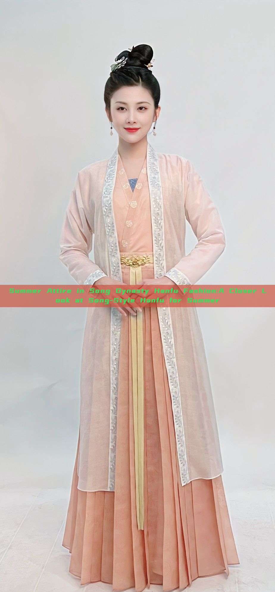 Summer Attire in Song Dynasty Hanfu Fashion:A Closer Look at Song-Style Hanfu for Summer