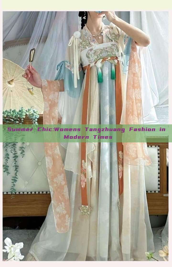 Summer Chic:Womens Tangzhuang Fashion in Modern Times Summer Chic:Womens Tangzhuang Fashion in Modern Times