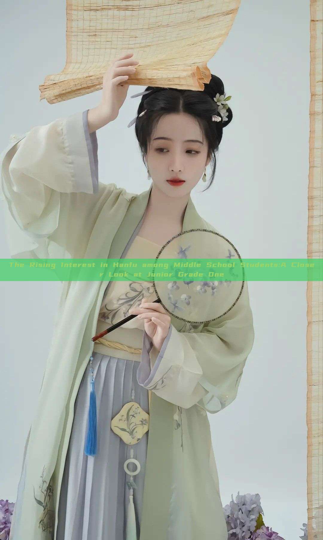 The Rising Interest in Hanfu among Middle School Students:A Closer Look at Junior Grade One The Rising Interest in Hanfu among Middle School Students:A Closer Look at Junior Grade One