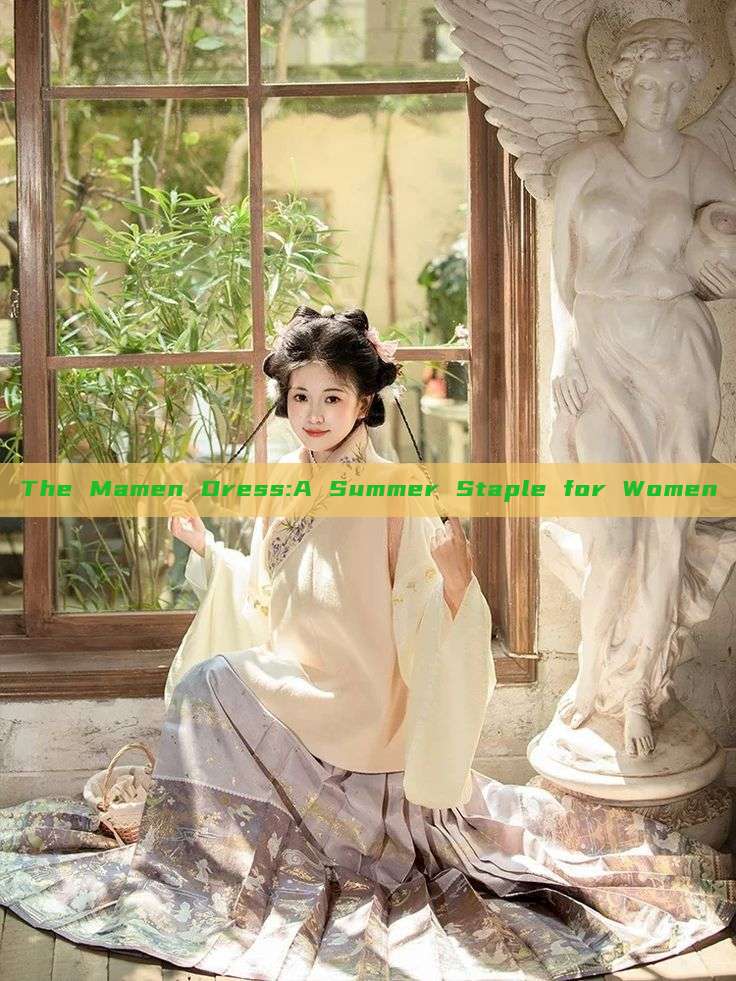 The Mamen Dress:A Summer Staple for Women The Mamen Dress:A Summer Staple for Women
