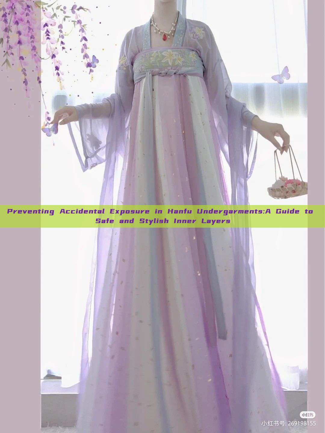 Preventing Accidental Exposure in Hanfu Undergarments:A Guide to Safe and Stylish Inner Layers Preventing Accidental Exposure in Hanfu Undergarments:A Guide to Safe and Stylish Inner Layers