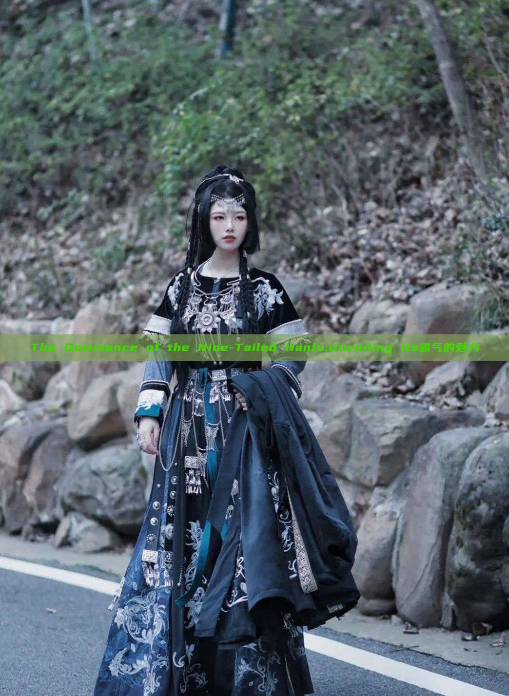 The Dominance of the Nine-Tailed Hanfu:Unveiling its霸气的魅力 The Dominance of the Nine-Tailed Hanfu:Unveiling its霸气的魅力