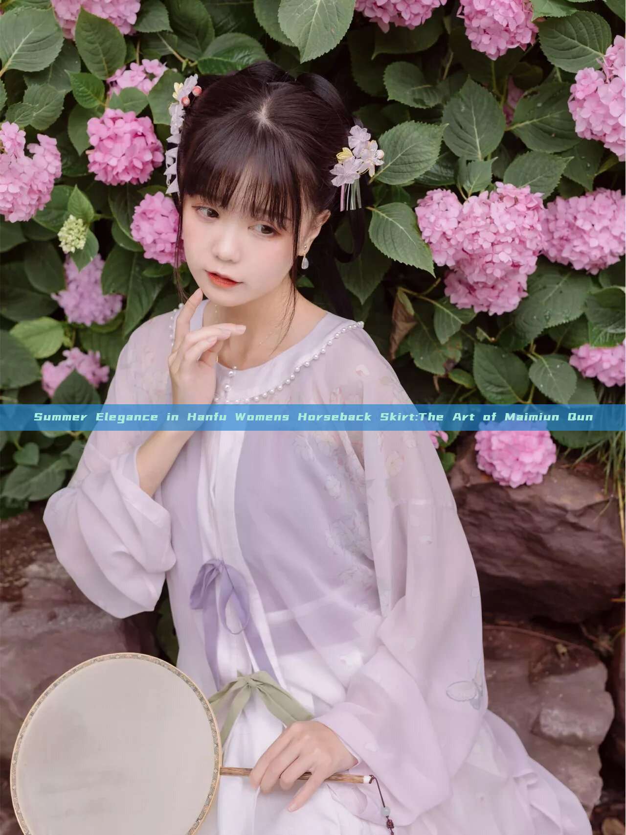 Summer Elegance in Hanfu Womens Horseback Skirt:The Art of Maimiun Qun Summer Elegance in Hanfu Womens Horseback Skirt:The Art of Maimiun Qun